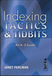 Indexing Tactics & Tidbits